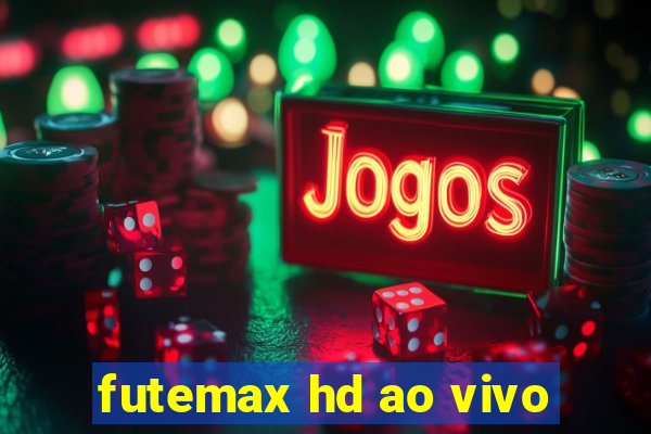 futemax hd ao vivo